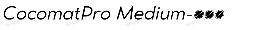 CocomatPro Medium字体转换 CocomatPro Medium字体转换